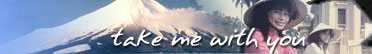 take me with you